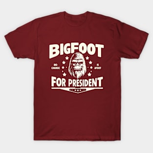 Bigfoot for President T-Shirt